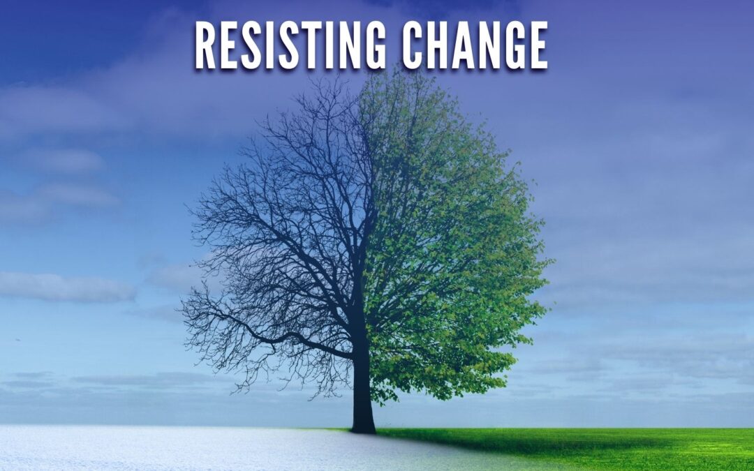 Resisting Change