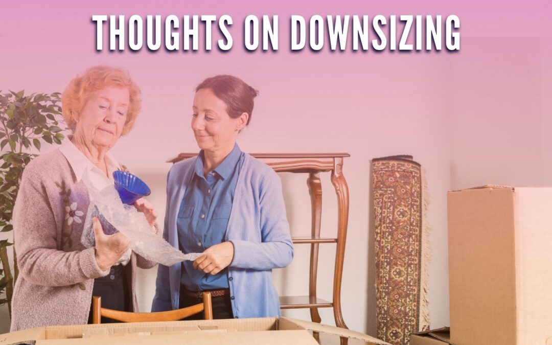 Thoughts On Downsizing